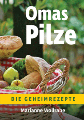 Buchcover des Ratgeber-Titels: Omas Pilze